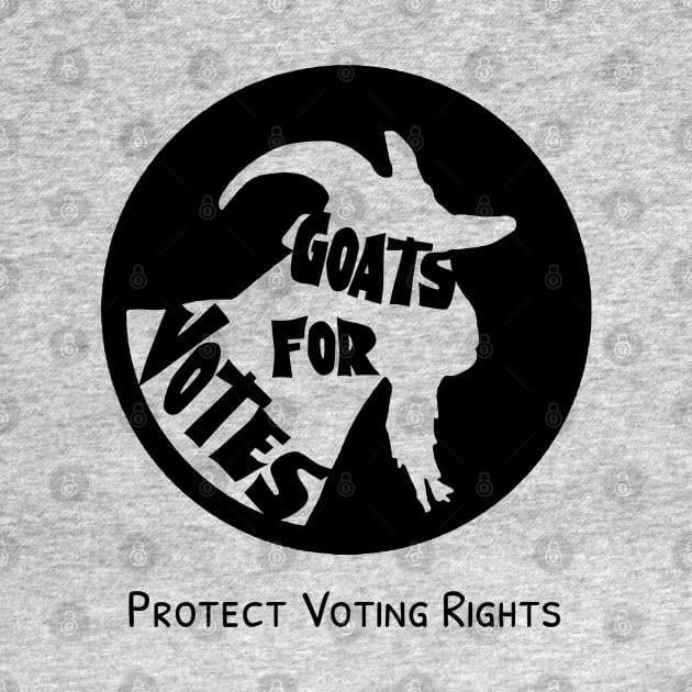 Goats for Votes - Protect Voting Rights by Slightly Unhinged